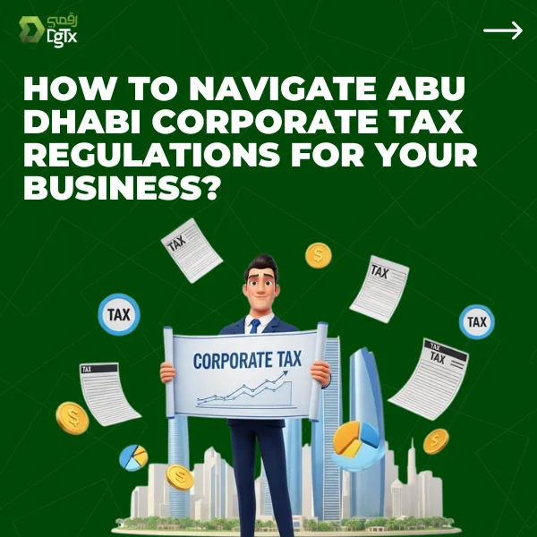 abu dhabi croporate tax regulations